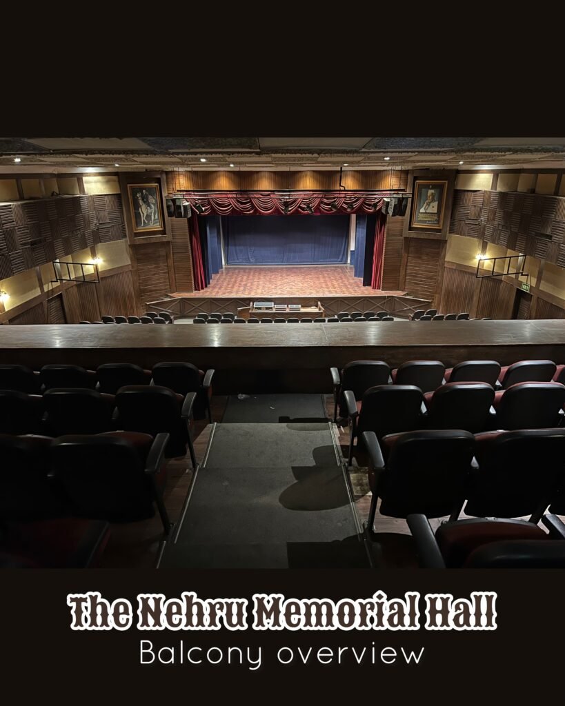 Balcony Overview - JAWAHARLAL NEHRU MEMORIAL HALL
